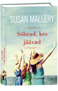 Sõbrad, kes jäävad. Mischief Bay, 2. raamat