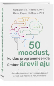 50 moodust, kuidas programmeerida ümber ärevil aju