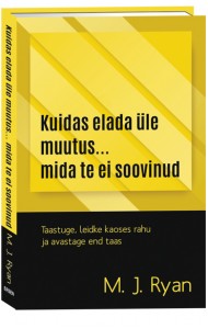 Kuidas elada üle muutus... mida te ei soovinud