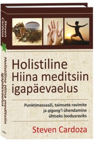 Holistiline Hiina meditsiin igapäevaelus