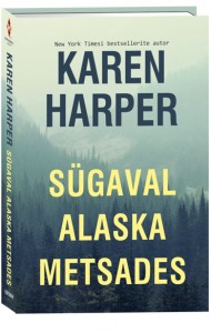 Sügaval Alaska metsades. Metsik Alaska, 1. raamat